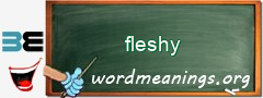 WordMeaning blackboard for fleshy